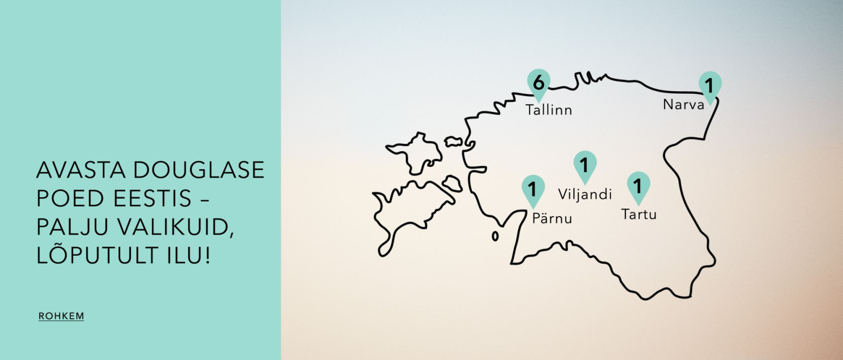 avasta douglase poed eestis – palju valikuid, lõputult ilu!