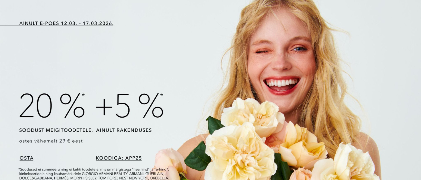 20%* Meigitoodetele, Ostes Vähemalt 29 € Eest 25% koodiga app25