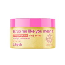 b.fresh Scrub Me Like You Mean It Pineapple Punch Body Scrub