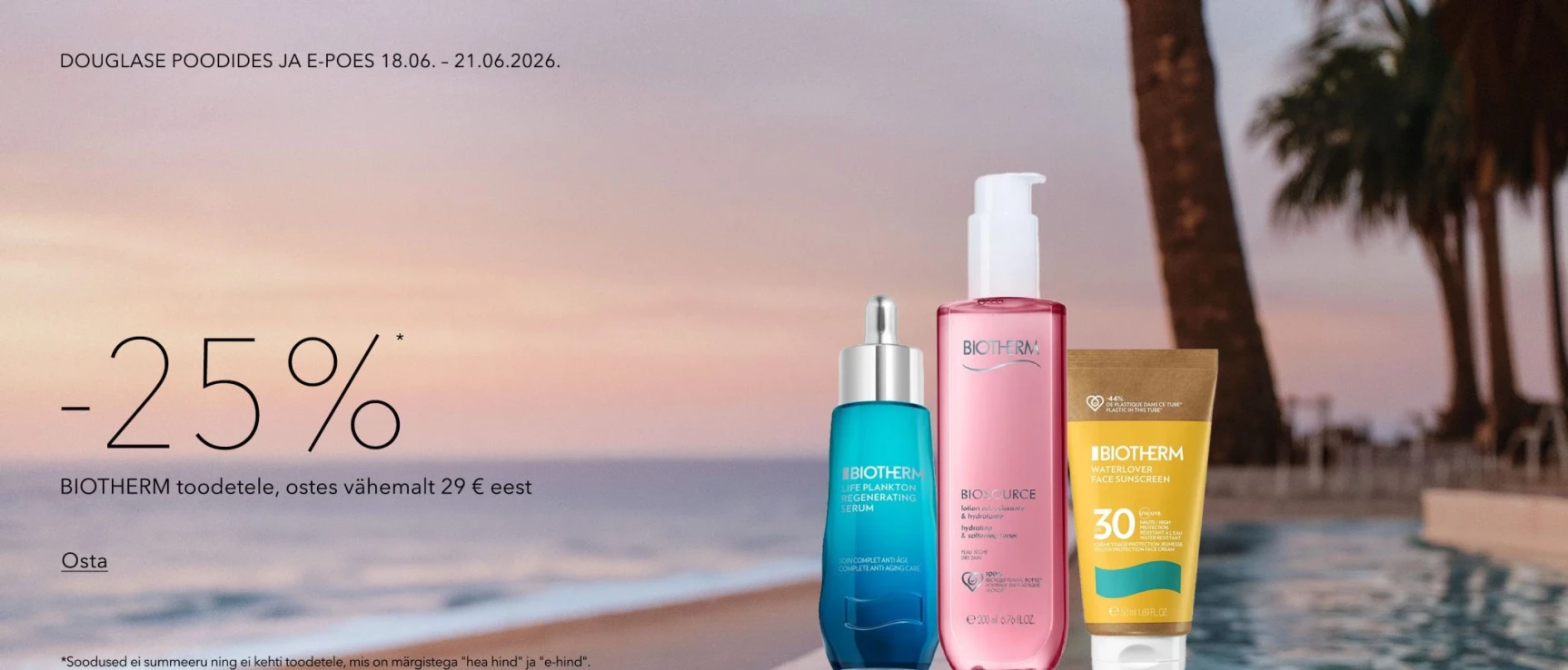  25%* SOODUST BIOTHERM TOODETELE, ostes vähemalt 29 € EEST