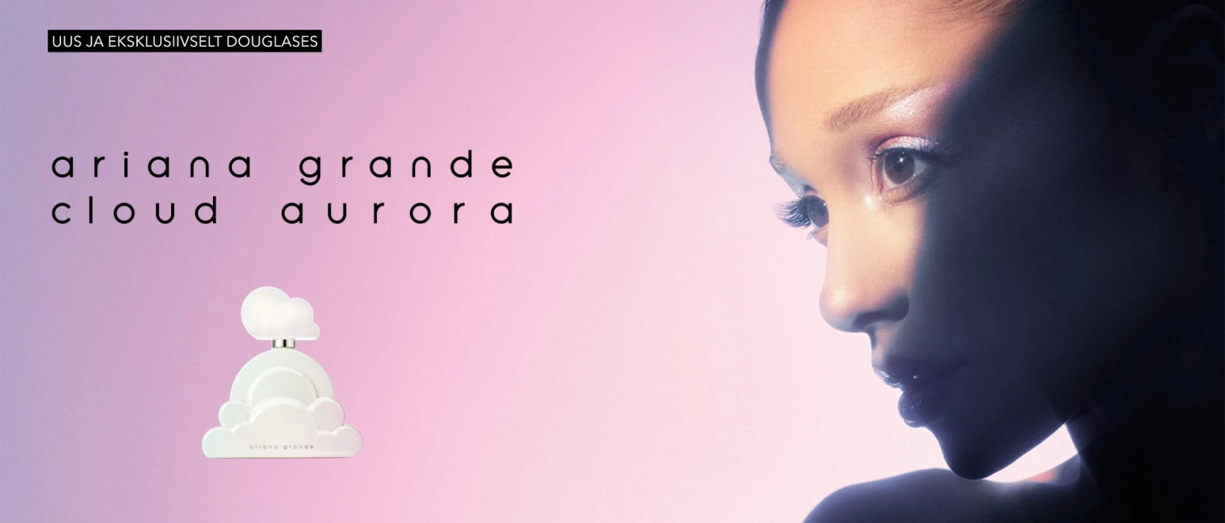 ARIANA GRANDE Cloud Aurora