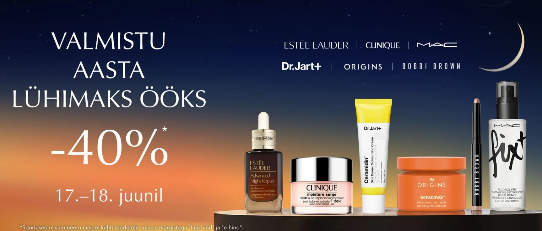 Öömüük -40% allahindlusega ilutoodetele brändidelt Estée Lauder, Clinique, MAC, Dr.Jart+, Origins ja Bobbi Brown