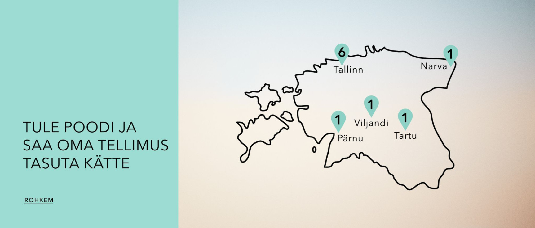 tule poodi ja saa oma tellimus tasuta kätte