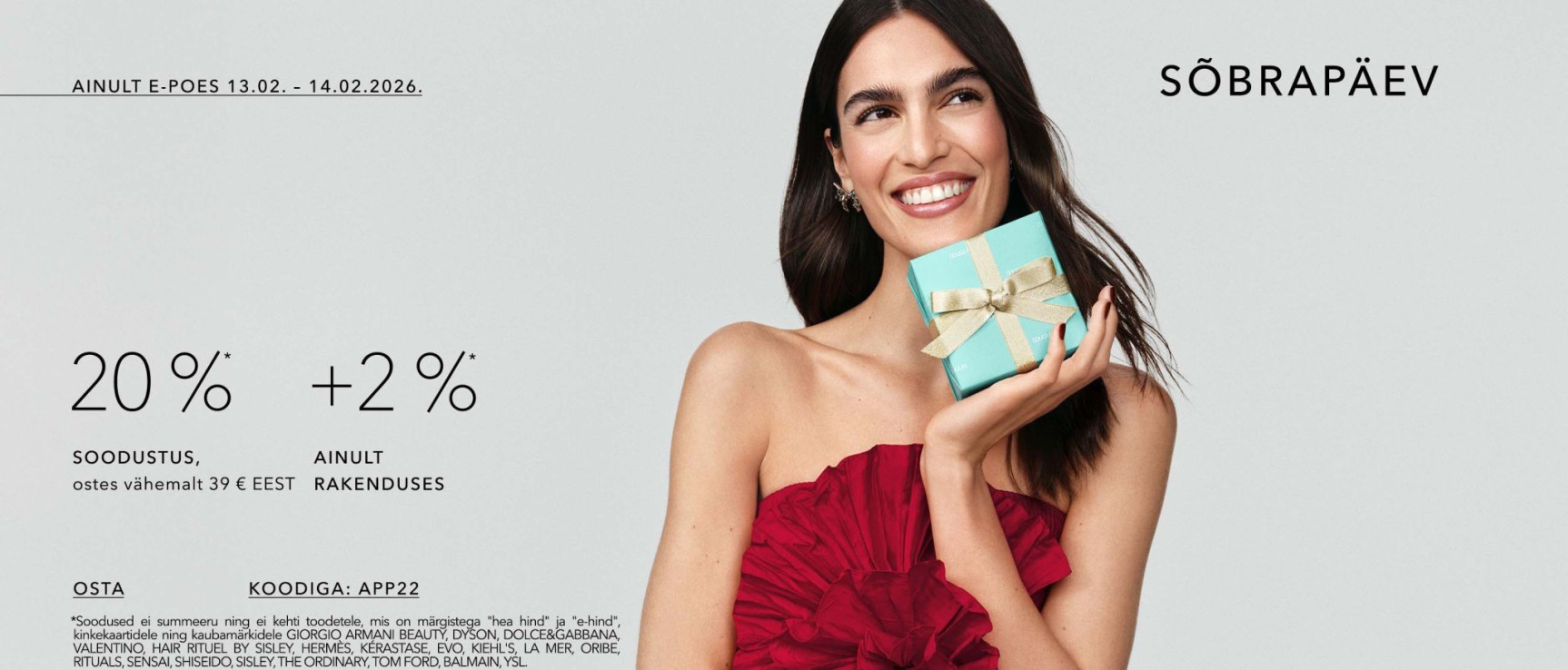 20 %* Ostes Vähemalt 39 € Eest,-22%*  Ainult Rakenduses. Koodiga: App22