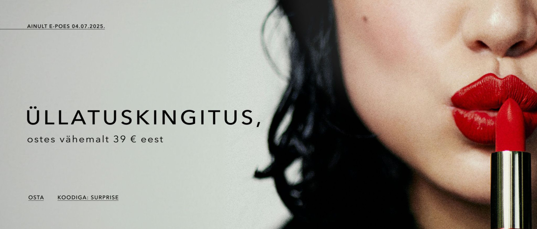 ÜLLATUSKINGITUS,  ostes vähemalt 39 € eest KOODIGA: SURPRISE